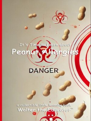 cover image of It's Time to Learn about Peanut Allergies